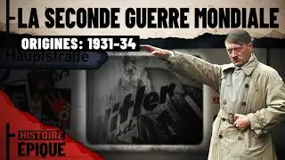 La route vers la Seconde Guerre mondiale : 1931-1934