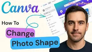 How to Change the Shape of a Photo in Canva | Canva 2025
