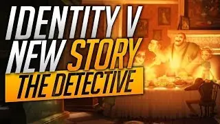 New Story - The Detective - Identity V