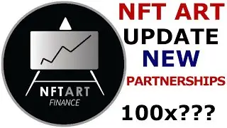 NFT ART FINANCE COIN UPDATE - NEW PARTNERSHIPS SOON?? NFT ART MASSIVE UPDATE NEW TEAM AND COINGECKO🚀