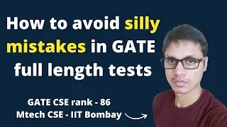 How to avoid silly mistakes in gate full length tests