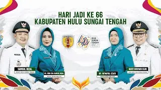 🔴 LIVE | Peringatan Hari Jadi ke-66 Kabupaten Hulu Sungai Tengah & Pembukaan HST EXPO
