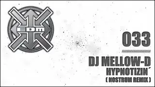 DJ Mellow-D - Hypnotizin&acute; (Nostrum Remix)