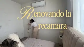 ✨Empezamos a Renovar la Recamara pt1✨