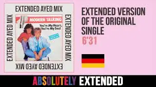 Modern Talking - You're My Heart You're My Soul (Extended AYED Mix)