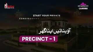 Your Dream Home Starts Here &ndash; Precinct 1, NMC Lahore