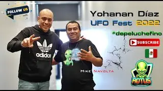 #951 🛸👽 / E- 390 &bull; OVNIS  / Yohanan Diaz  &bull; 🛸 UFO Fest 2022 &bull; &deg; 👽🛸
