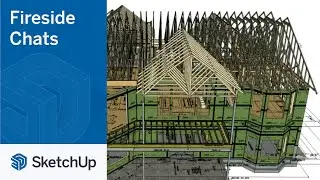 SketchUp for Construction - John Brock | The Fireside Chat Series Season 1 Ep. 7