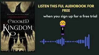 Crooked Kingdom Audiobook Summary | Leigh Bardugo&rsquo;s Dark Fantasy Masterpiece