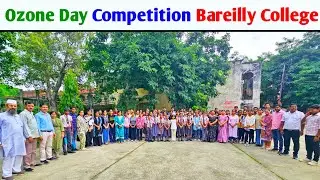 World Ozone Day 2025 | Speech, Poster, Essay & Quiz Competition | Bareilly College Dept Env Science