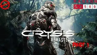 Crysis Remastered part 1 Gameplay HD 1080p 60 FPS | Radeon RX 580 (8GB) Road to 1k