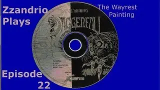 The Wayrest Painting - Zzandrio Plays Daggerfall - Episode 22