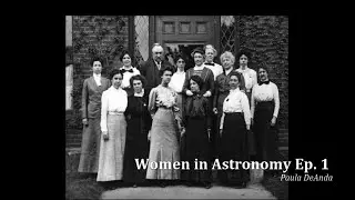 Women in Astronomy Episode 1 - Harvard Computers