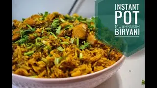 INSTANT POT MUSHROOM BIRYANI #instantpot #mushroombiryani