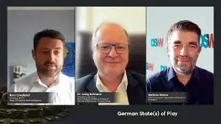 German State(s) of Play - Rory Credland, Dr. Joerg Hofmann and Mathias Dahms