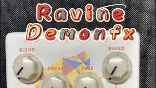 Probando el pedal Ravine de Demon FX | Delay + Reverb en un solo pedal.