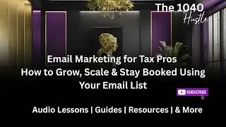 Email Marketing for Tax Pros: How to Get More Clients, Increase Bookings, and Grow Your Tax Business