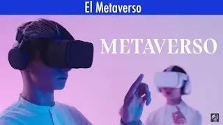 EL METAVERSO DE FACEBOOK | EL NUEVO MUNDO VIRTUAL