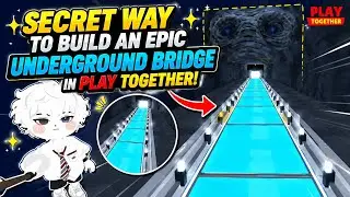 🌉 Secret Way to Build an Epic Underground Bridge in Play Together! 🚀