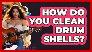 How Do You Clean Drum Shells?