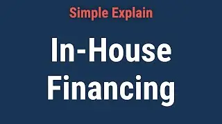 What Is In-House Financing?