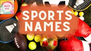 sports names | LEARN sports names in english | types of sports and games in english | snazzyweans