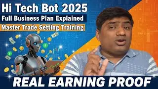 Hi Tech Bot 2025 Full Business Plan Explained | Master Trade Setting Training | Real Earning Proof