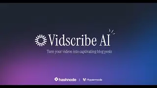 Vidscribe AI: Turn your multimedia into captivating blog posts.