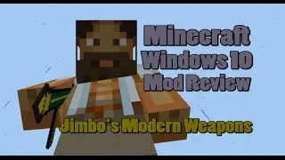 Обзор мода Minecraft для Windows 10: современное оружие Джимбо