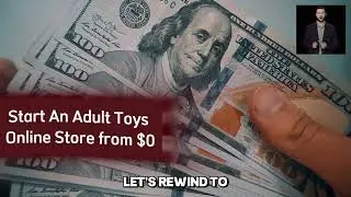 Start An Adult Toys Online Store from $0 | Make Money | Dollar Mine Tricks