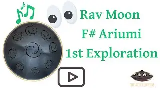 🎶New Rav Moon F# Ariumi | 1st Exploration  🎧 | Improvisation