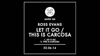 Ross Evans - Let It Go (Original)