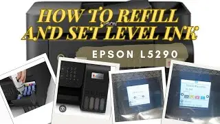 How To Refill And Set Level Ink In Epson L5290 Printer