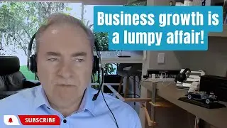 Business growth is a lumpy affair | Business Tips