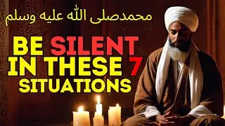 7 Times Silence is Golden for Muslims | Islamic Teachings | deen