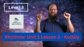 Rhythm Unit 1 Lesson 3 | Kod&aacute;ly