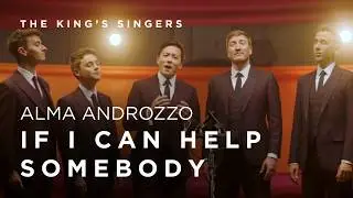 The King's Singers: If I can help somebody - Alma Androzzo (arr. Stacey V. Gibbs)