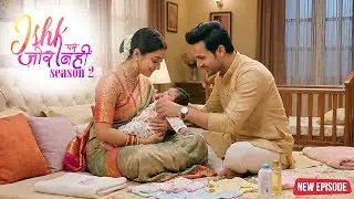 Ishk Par Zor Nahi 2 | New Episode | Ishk Par Zor Nahi Season 2 | Romantic Love Story