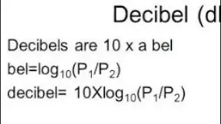 Part 2) Difference between Decibel and Bel or Definition of Decibel and Bel