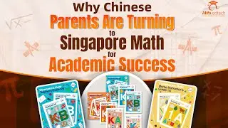Why Chinese Parents Are Turning to Singapore Math for Academic Success