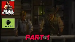 Im married Miss MacFarlene | RDR1 MOBILE GAMEPLAY (PART 1) 