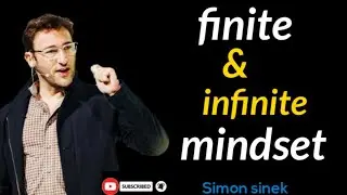 Simon Sinek || finite & infinite mindset
