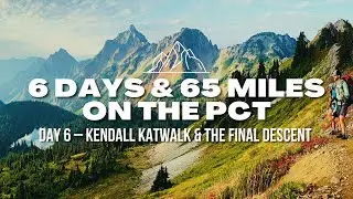 Finishing 65 Miles on the Pacific Crest Trail | Kendall Katwalk & Snoqualmie Pass