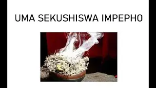 OKWENZIWAYO UMA SEKUSHISWA IMPEPHO