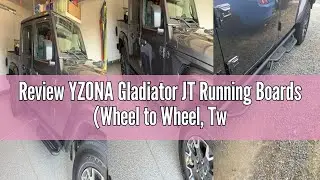 Review YZONA Gladiator JT Running Boards (Wheel to Wheel, Two Stairs Drop Side Steps) Compatible wit