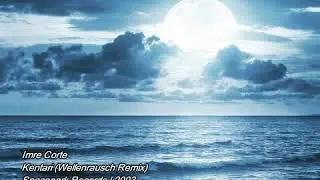 Imre Corte - Kentari (Wellenrausch Remix)