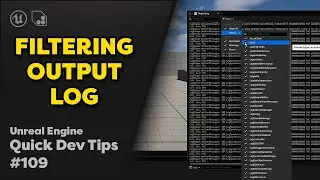 Quick Dev Tip # 109 UE5 - Filtering Output Logs
