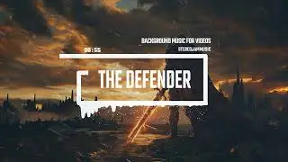 The Defender - by StereojamMusic [Epic Cinematic Background Music]