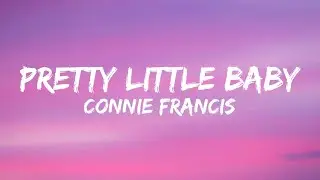Connie Francis - Pretty Little Baby (Lyrics)