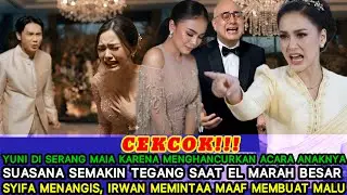 CEKCOK PANAS‼️ Yuni Diserang Maia di Acara Anak, El Murka Besar &ndash; Syifa Menangis, Irwan Minta Maaf❗